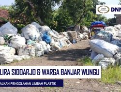 DPD LIRA SIDOARJO & WARGA BANJAR WUNGU PERSOALKAN PENGOLAHAN LIMBAH PLASTIK